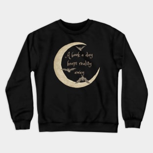 A Book A Day Keeps Reality Away - Book Lovers Design Crewneck Sweatshirt